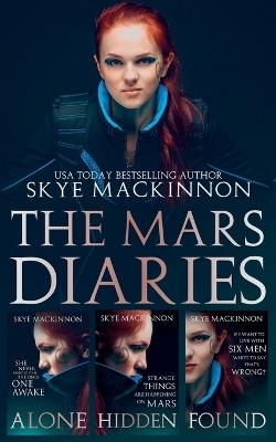 The Mars Diaries: The complete trilogy - Skye MacKinnon - cover