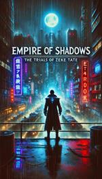 Empire of Shadows: The Trials of Zeke Tate