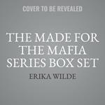The Made for the Mafia Series Box Set