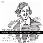 The Nose, The Overcoat & Memoirs of a Madman
