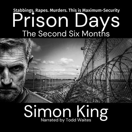 Prison Days: The Second Six Months