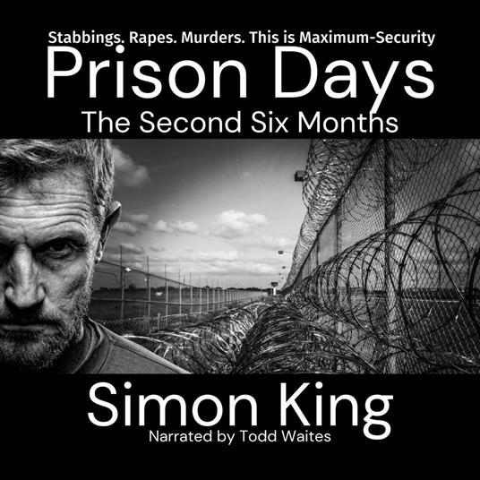 Prison Days: The Second Six Months