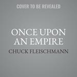 Once Upon an Empire