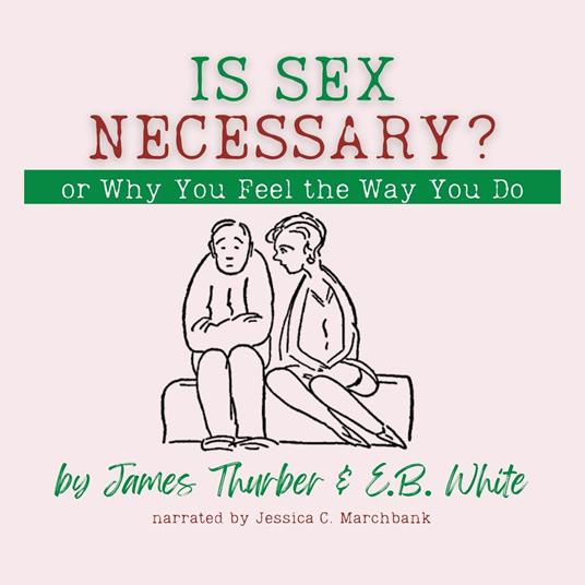 Is Sex Necessary? Or, Why You Feel the Way You Do