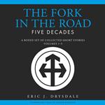 Fork in the Road - Five Decades