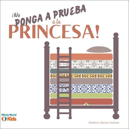 ¡No ponga a prueba a la princesa!