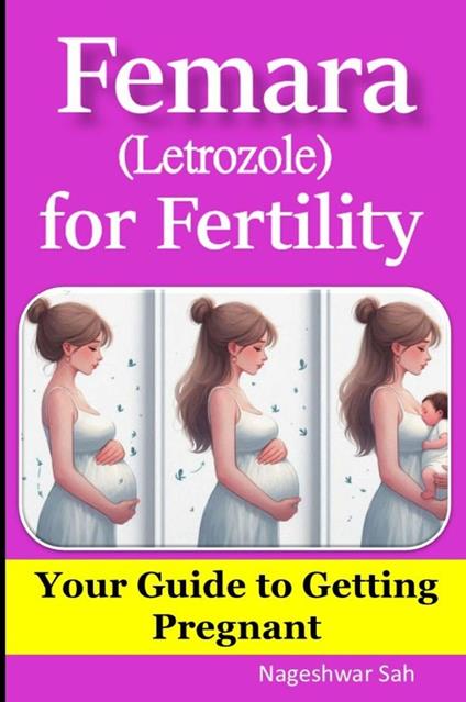 Femara (Letrozole) for Fertility: Your Guide to Getting Pregnant
