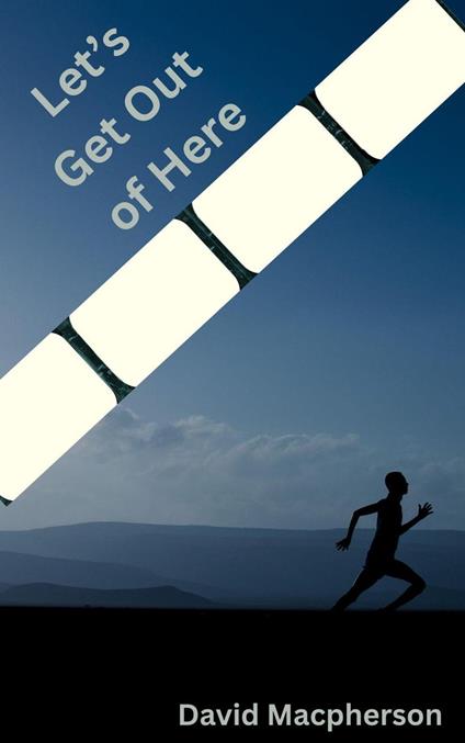 Let's Get Out of Here