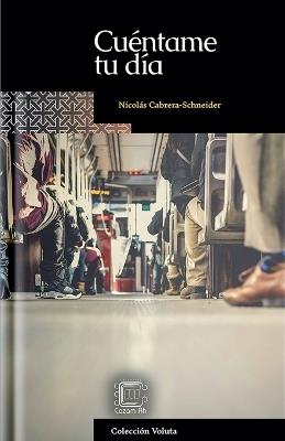 Cuéntame tu día - Nicolás Cabrera-Schneider - cover