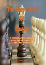 The Chess-Pawn Of Destiny