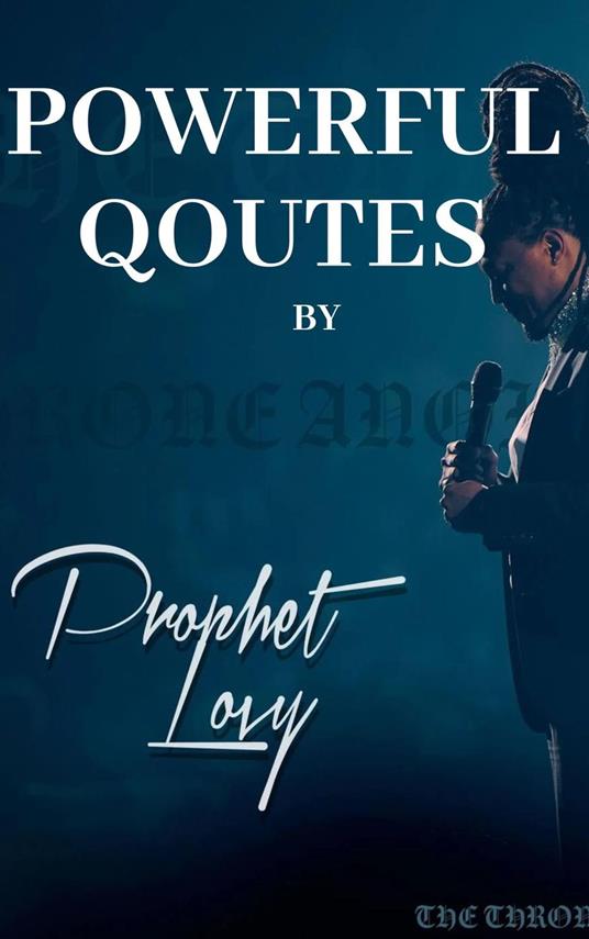 Prophet Lovy Elias Qoutes