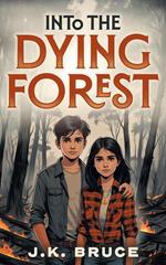 Into the Dying Forest