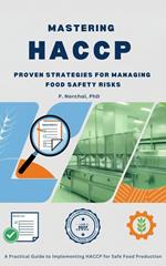 Mastering HACCP: Proven Strategies for Managing Food Safety Risks