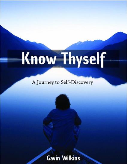 Know Thyself: A Journey to Self-Discovery