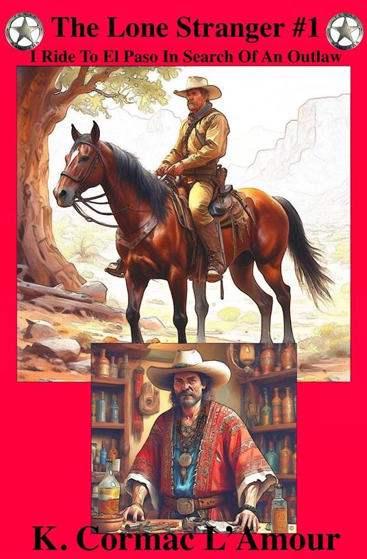 The Lone Stranger #1 I Ride To El Paso In Search Of An Outlaw