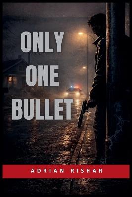 Only One Bullet - Adrian Rishar - cover