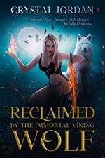 Reclaimed by the Immortal Viking Wolf