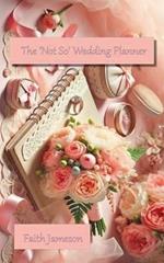 The 'Not So' Wedding Planner