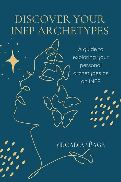 Discover Your INFP Archetypes