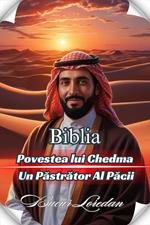 Povestea Lui Chedma Un Pastrator Al Pacii