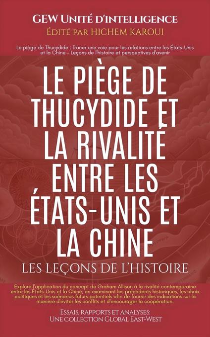 Le piège de Thucydide et la rivalité entre les États-Unis et la Chine