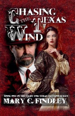 Chasing the Texas Wind - Mary C Findley - cover