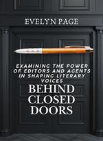 Behind Closed Doors Examining the Power of Editors and Agents in Shaping Literary Voices