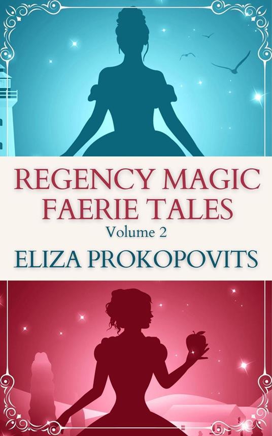 Regency Magic Faerie Tales - Eliza Prokopovits - ebook