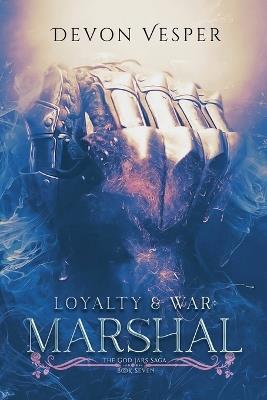 Loyalty & War: Marshal - Devon Vesper - cover