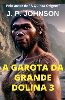 A Garota Da Grande Dolina 3 - J P Johnson - cover