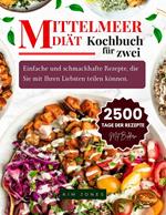 Das Mittelmeer Diät Kochbuch für zwei