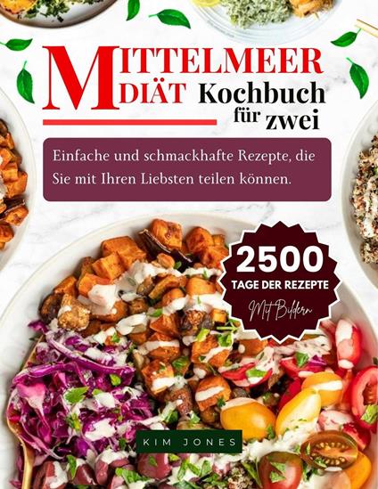 Das Mittelmeer Diät Kochbuch für zwei