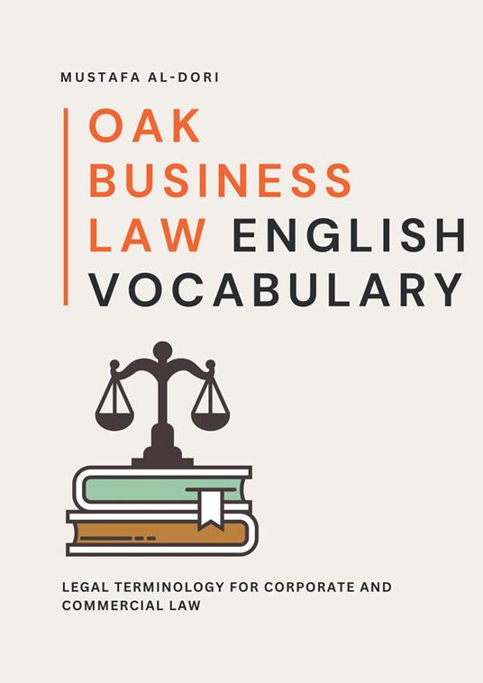 Oak Business Law English Vocabulary: Legal Terminology for Corporate and Commercial Law