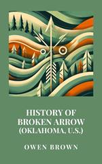 History of Broken Arrow (Oklahoma, U.S.)