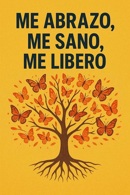 ME ABRAZO, ME SANO, ME LIBERO