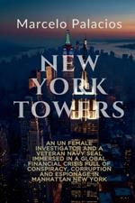 New York Towers: a Dark Political Thriller