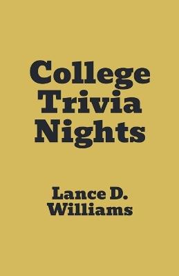 College Trivia Nights - Lance D Williams - cover
