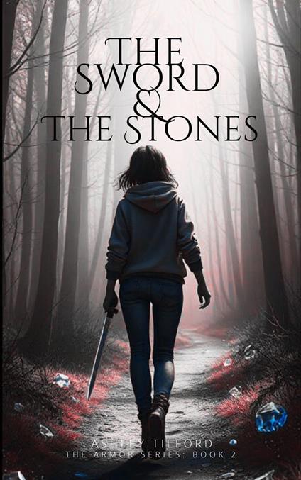 The Sword & The Stones - Ashley Tilford - ebook