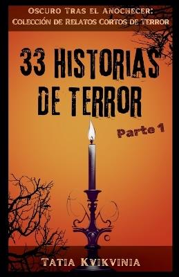 33 Historias de Terror - Parte 1 - Tatia Kvikvinia - cover