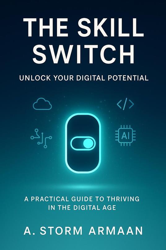 The Skill Switch: Unlock Your Digital Potential