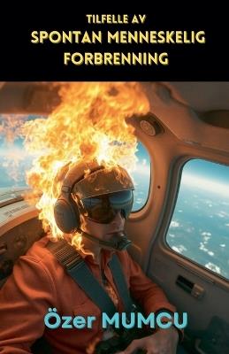 Tilfelle Av Spontan Menneskelig Forbrenning - Özer Mumcu - cover