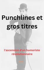 Punchlines et gros titres : l'ascension d'un humoriste révolutionnaire