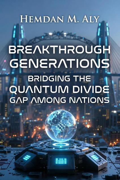 Breakthrough Generations:Bridging The Quantum Divide Gap Among Nations