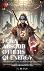 I Can Absorb Others' Qi Energy