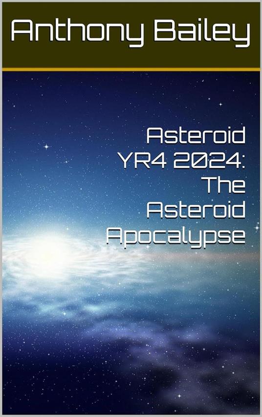 Asteroid YR4 2024: The Asteroid Apocalypse