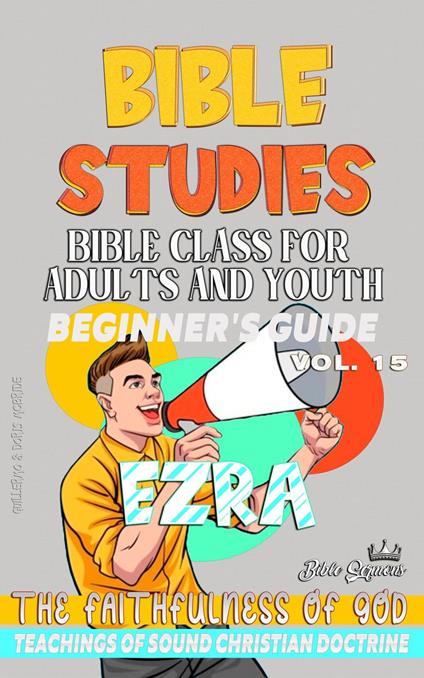 Bible Class for Adults and Youth: Beginner's Guide: Ezra