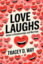Love Laughs: Humor in Relationships and Marriage
