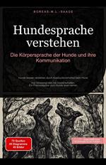 Hundesprache verstehen: Die Körpersprache der Hunde und ihre Kommunikation