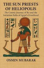 The Sun Priests of Heliopolis