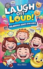 Laugh Out Loud: Hilarious Jokes for Kids!